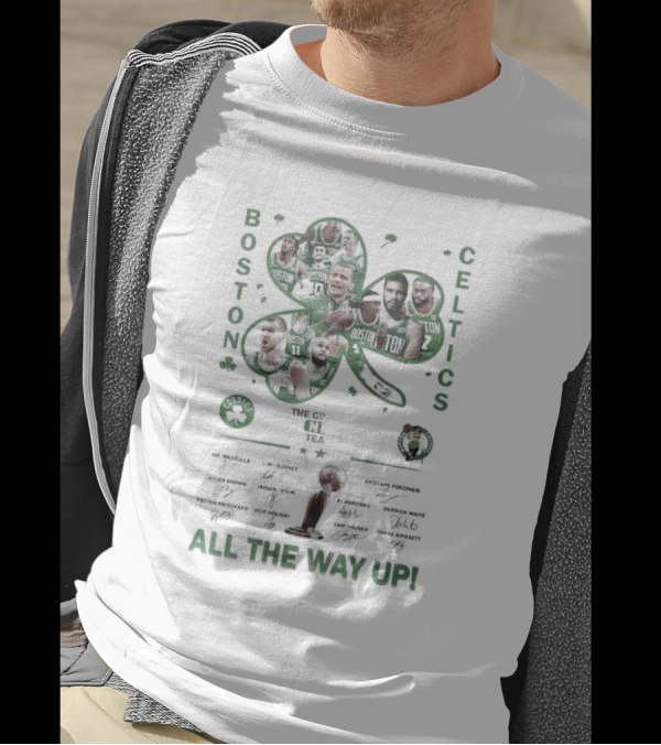 Boston Celtics The Greatest NBA Team All The Way Up Signatures The C's NBA Team T-Shirt