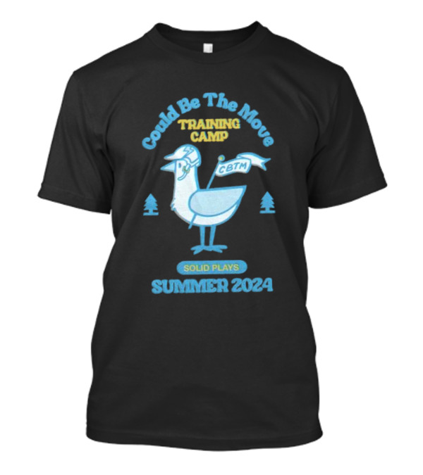 Could Be The Move Training Camp Summer 2024 CBTM Solid Plays T-Shirt