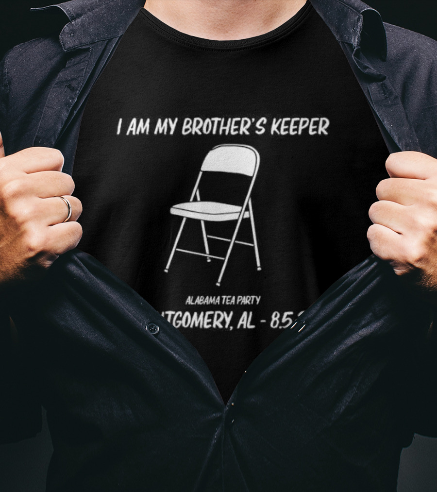 I Am My Brother’s Keeper Alabama Tea Party Montgomery AL 8.5.23 T-Shirt
