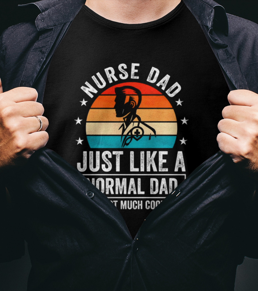 Nurse Dad Just Like A Normal Dad Except Much Cooler Vintage Sunset T-Shirt