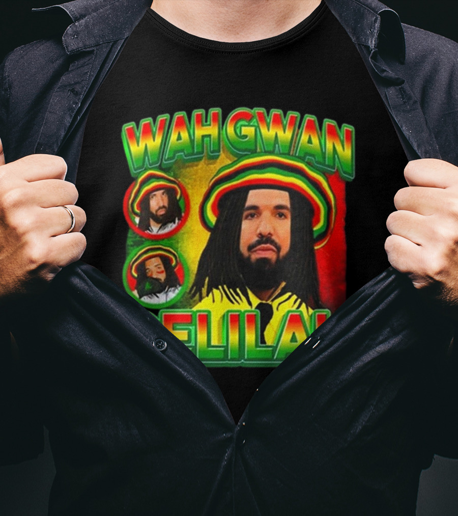Wah Gwan Delilah Funny Ahh Tees Drake Rastafarian T-Shirt