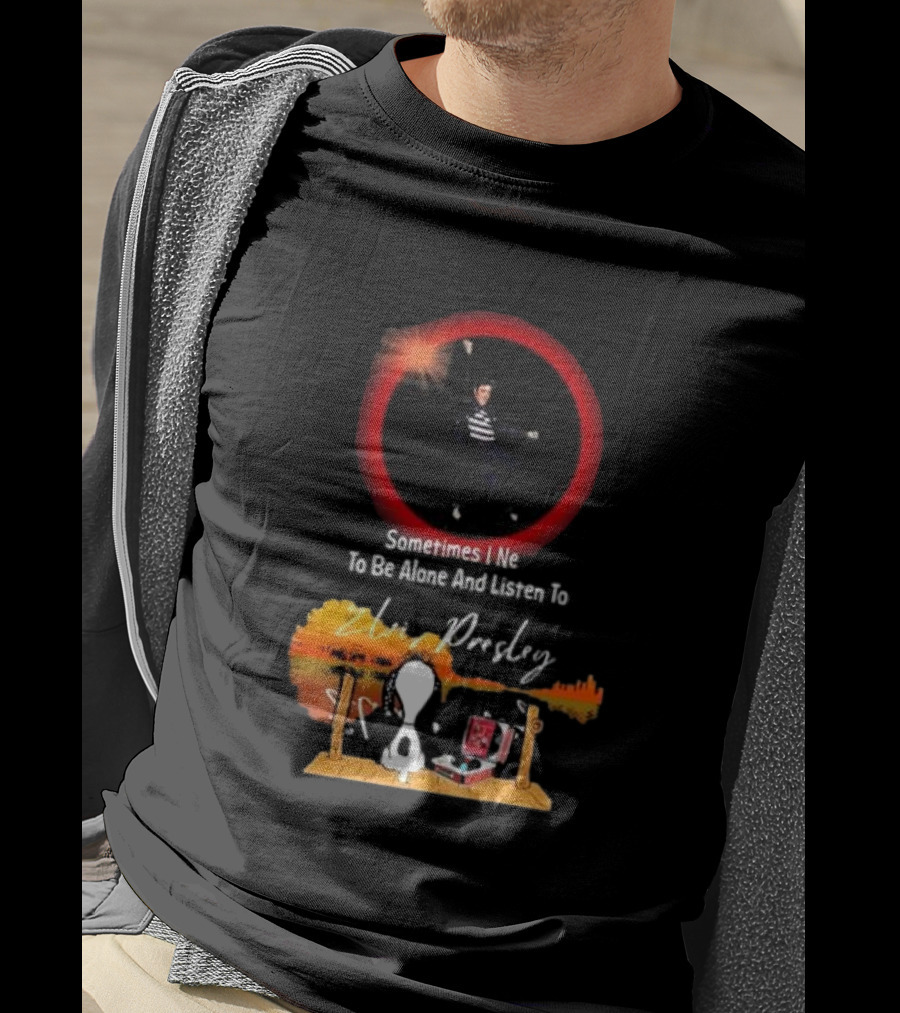 Sometimes I Need To Be Alone And Listen To Elvis Presley Snoopy T-Shirt
