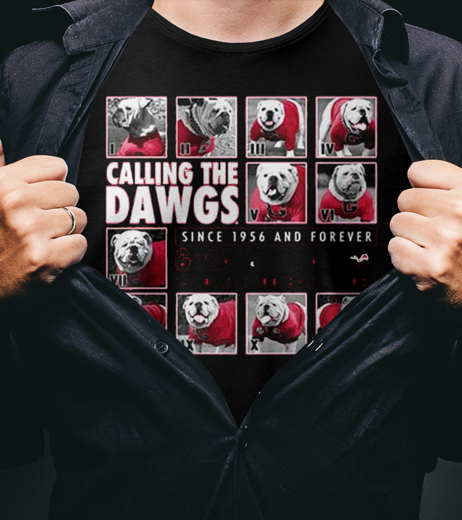 Calling The Dawgs Since 1956 And Forever Greatest Mascot IN College Football History T-Shirt