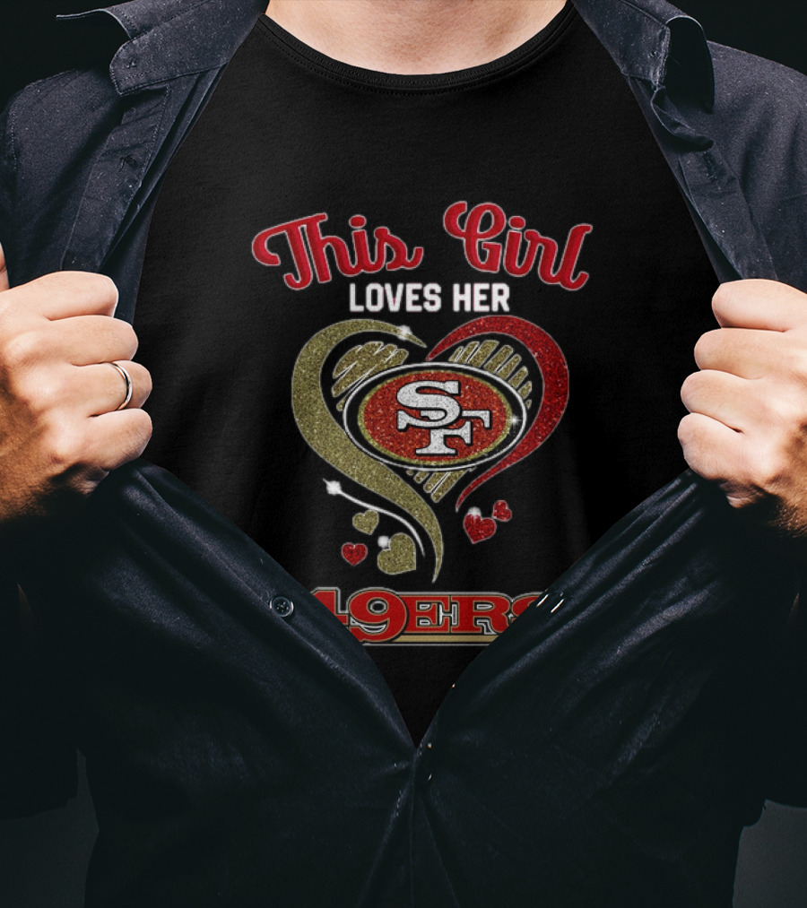 This Girl Loves Her San Francisco 49ers Heart SF Logo NFL T-Shirt