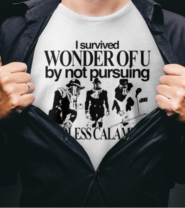 I Survived Wonder Of U By Not Pursuing Endless Calamity Graphic With Three Figures T-Shirt