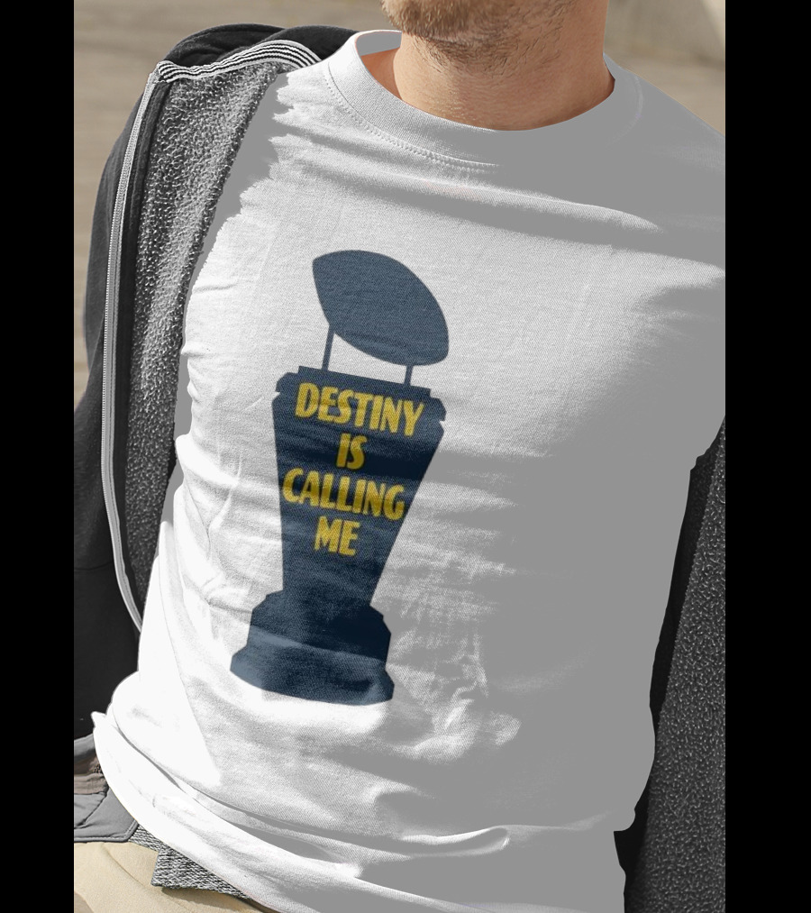 Michigan Destiny Is Calling Me Football Trophy T-Shirt