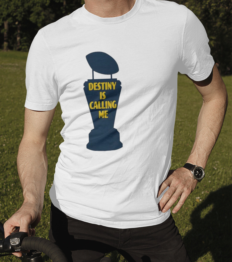Michigan Destiny Is Calling Me Football Trophy T-Shirt