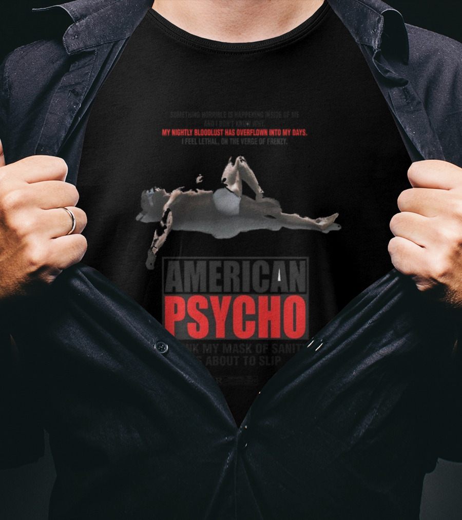 American Psycho My Nightly Bloodlust I Think My Mask Of Sanity Is About To Slip T-Shirt