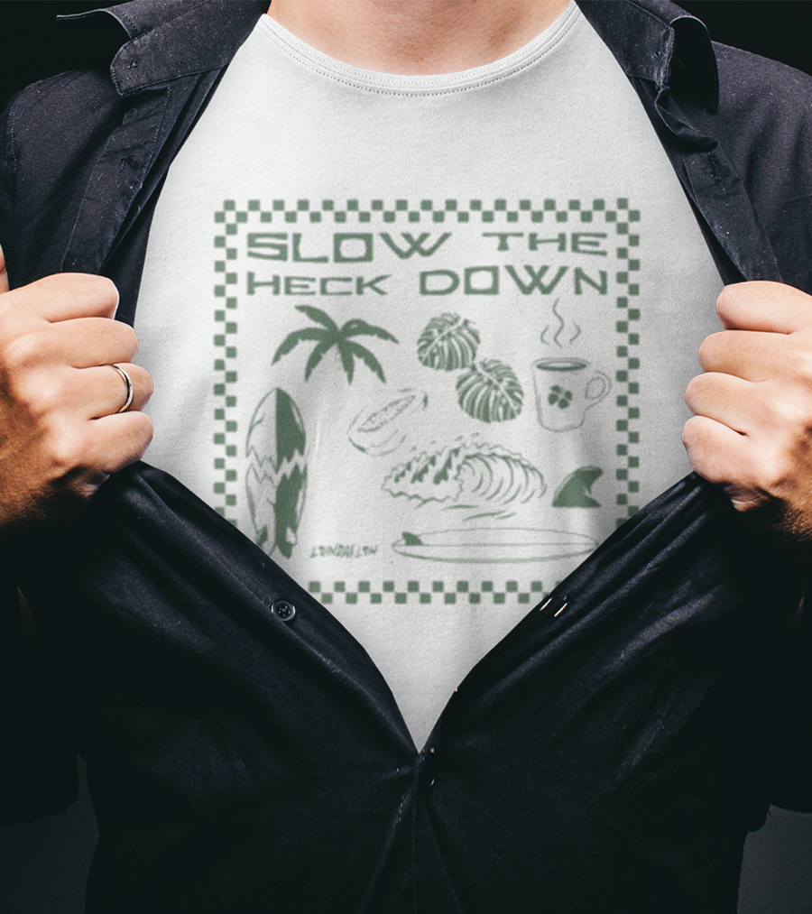 Slow The Heck Down Tropical Surf Palms Cup And Waves T-Shirt