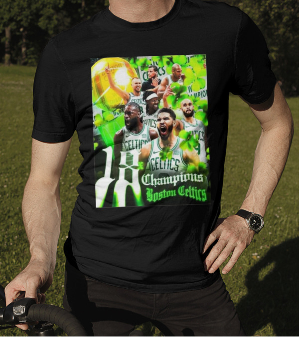 Boston Celtics 18th NBA Champions Celebrating Historic Victory With Passion And Unity T-Shirt