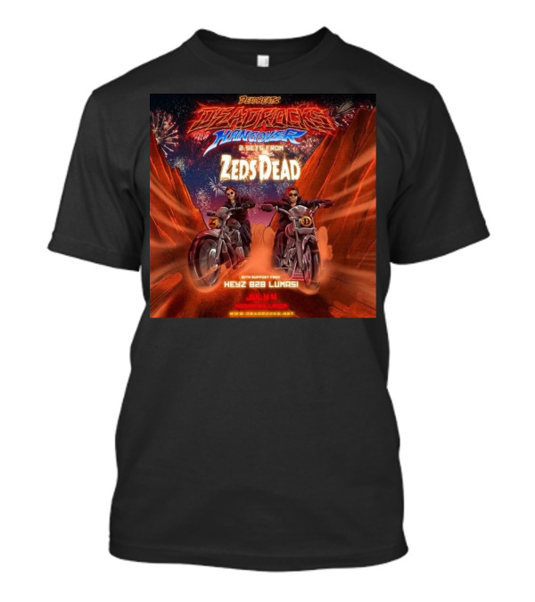 Deadrocks Hangover 2 Sets From Zeds Dead Fireworks Motorcycle Adventure July 4 2024 With Heyz B2B Lumas T-Shirt