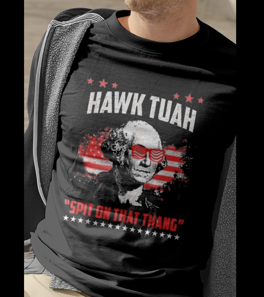 Hawk Tuah George Washington Spit On That Thang T-Shirt