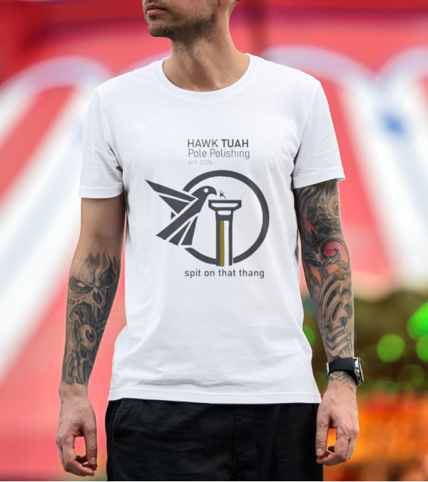 Premium T-Shirt: Hawk Tuah Pole Polishing Est 2024 Spit On That Thang Bird and Pillar T-Shirt Hawk Tuah Pole Polishing Est 2024 Spit On That Thang Bird and Pillar T-Shirt