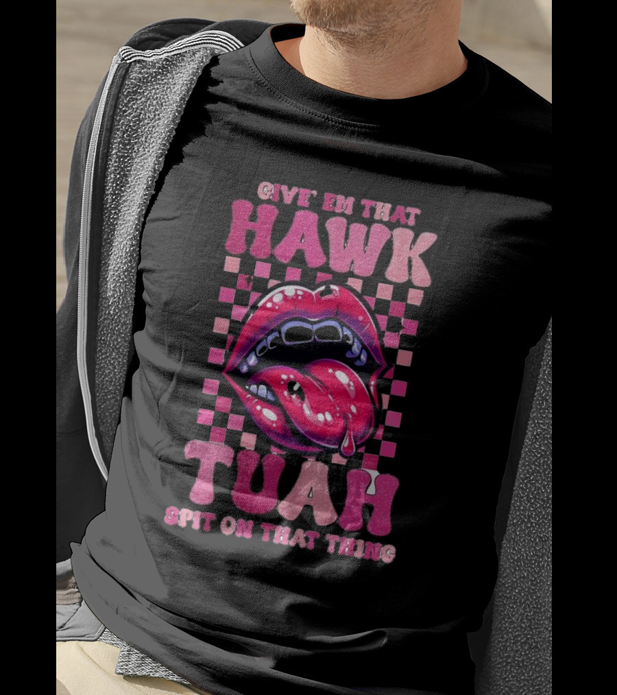 Give Em That Hawk Tuah Spit On That Thing Lip Design Pink Checkered Background T-Shirt