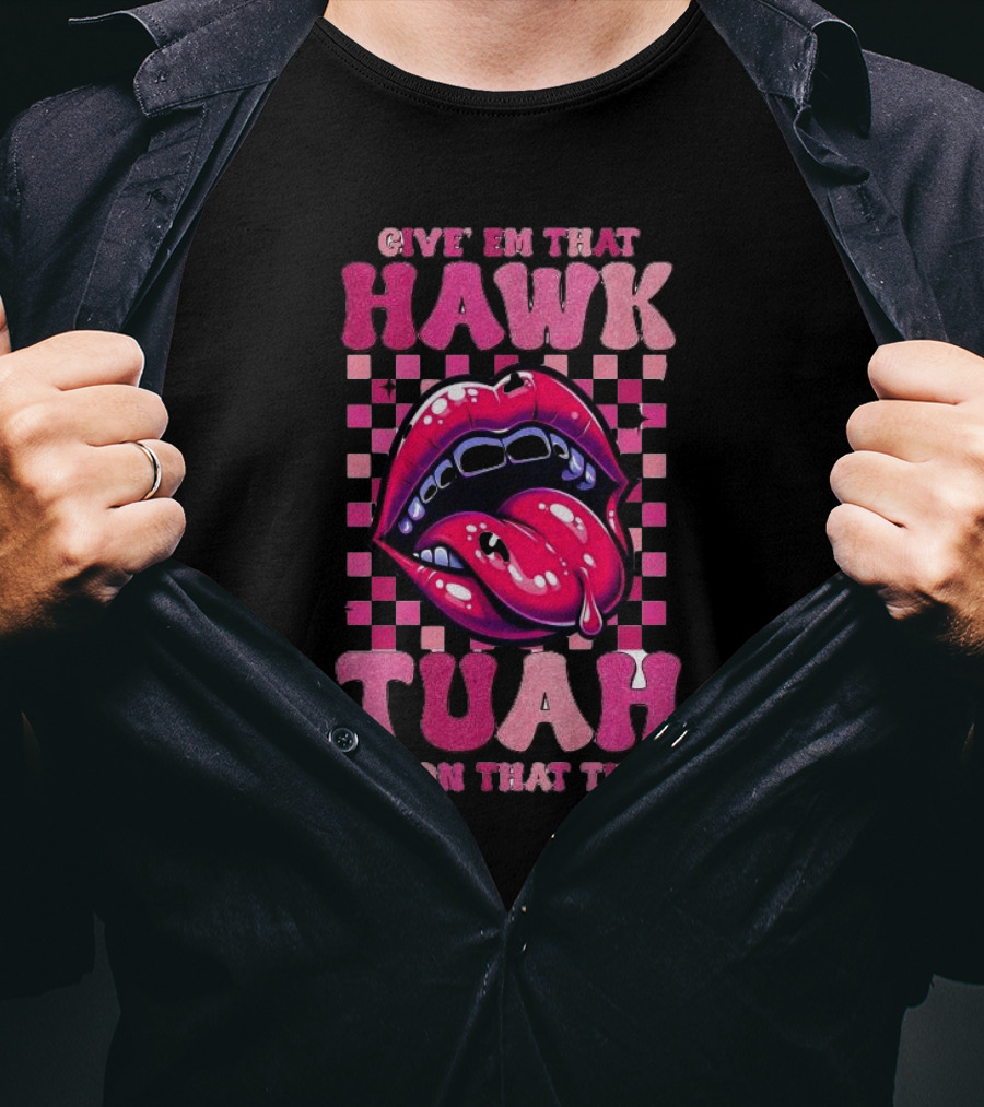 Give Em That Hawk Tuah Spit On That Thing Lip Design Pink Checkered Background T-Shirt
