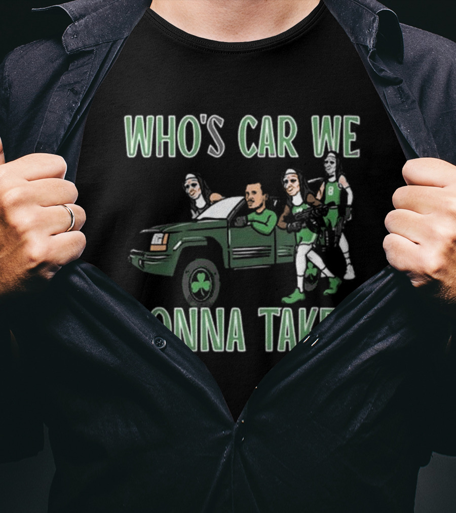 Hank Lockwood Who's Car We Gonna Take Celtics Basketball Fan T-Shirt