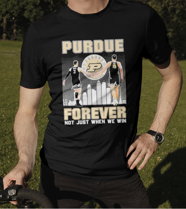 Purdue Boilermakers Forever Not Just When We Win Purdue Basketball Signatures T-Shirt