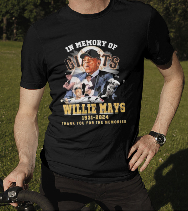 In Memory Of Willie Mays Giants 1931-2024 Thank You For The Memories T-Shirt