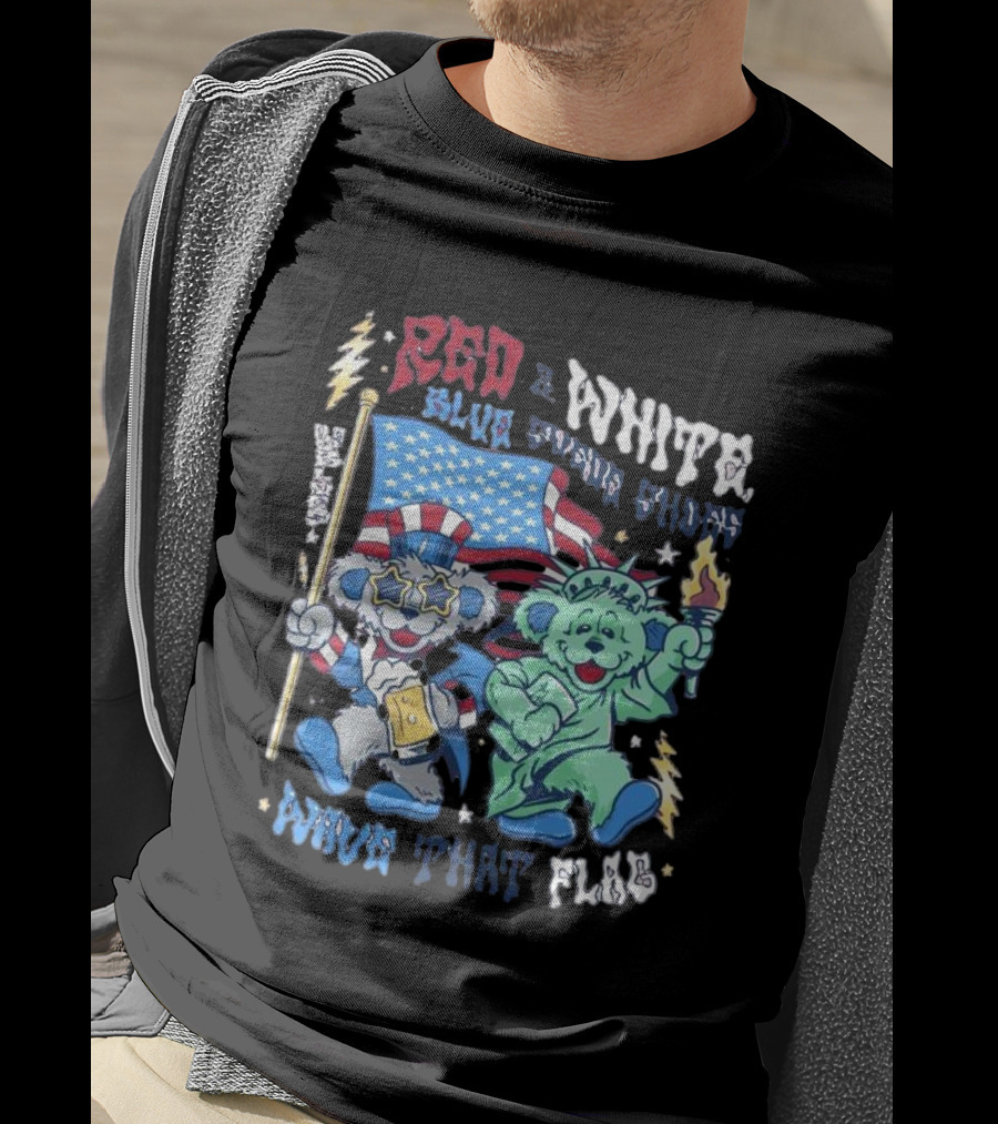 Red White Blue Suede Shoes Wave That Flag Grateful Dead Bears T-Shirt