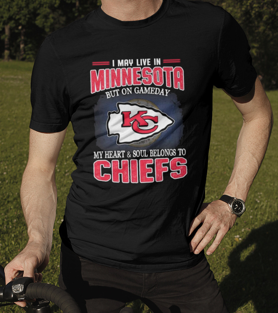 Minnesota Living With Kansas City Chiefs Heart And Soul On Gameday T-Shirt