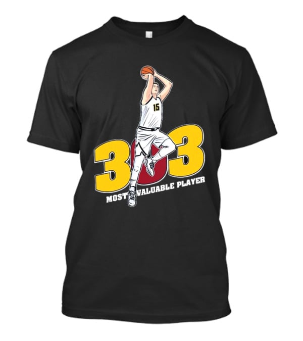Nikola Jokic 303 Most Valuable Player Basketball 15 T-Shirt