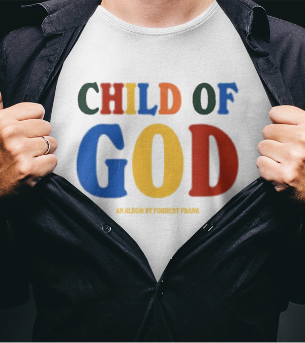 Child Of God An Album By Forrest Frank T-Shirt