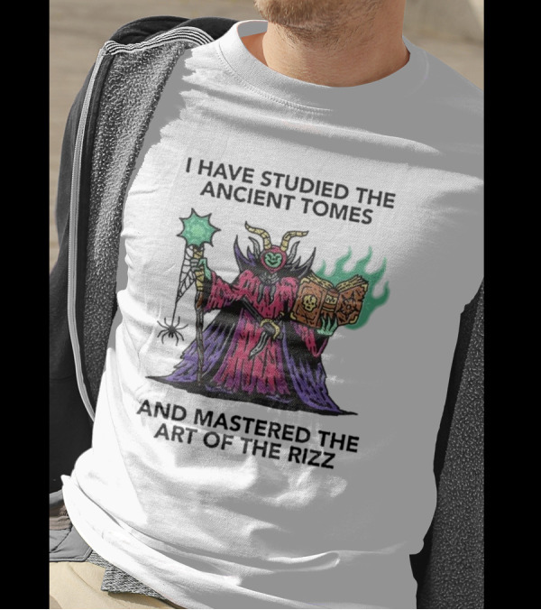 I Have Studied The Ancient Tomes And Mastered The Art Of The Rizz Wizard With Glowing Book And Staff T-Shirt