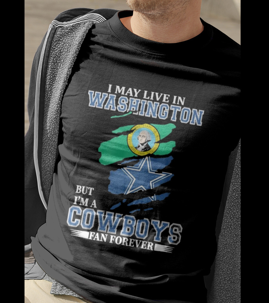 Washington Resident Loyal Dallas Cowboys Fan Forever NFL Cowboys T-Shirt