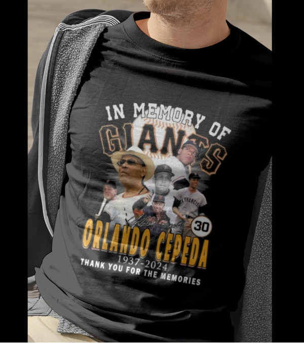 In Memory Of Orlando Cepeda Giants 1937-2024 Thank You For The Memories Signature T-Shirt