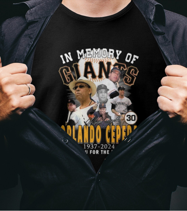 In Memory Of Orlando Cepeda Giants 1937-2024 Thank You For The Memories Signature T-Shirt