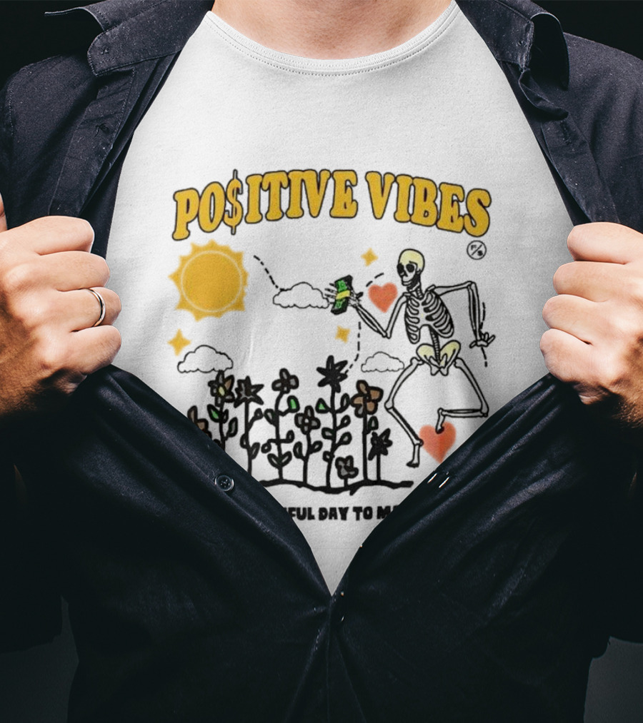 Positive Vibes Skeleton With Sun Flowers Hearts And Phrase It’s A Beautiful Day To Make A Play T-Shirt