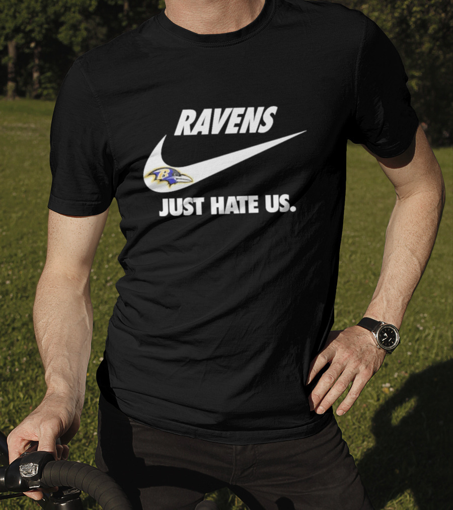 Ravens Just Hate Us Baltimore Football Team Swoosh T-Shirt