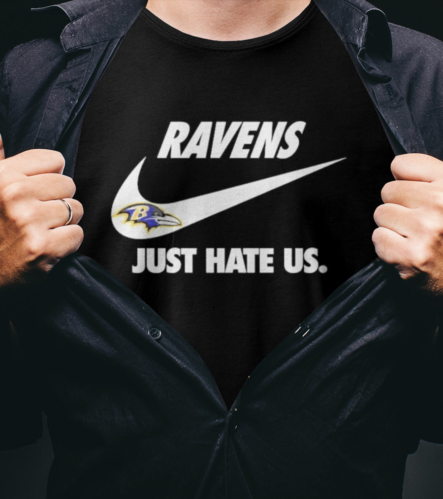 Ravens Just Hate Us Baltimore Football Team Swoosh T-Shirt