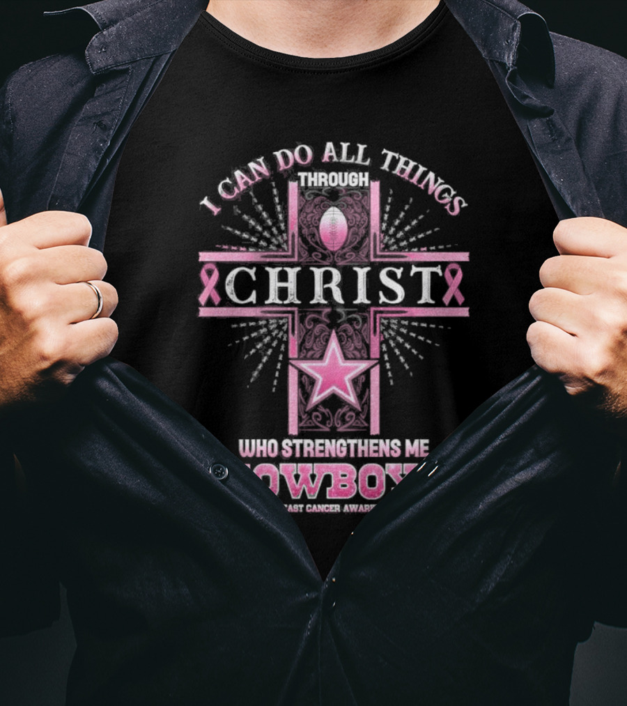Dallas Cowboys I Can Do All Things Through Christ Breast Cancer Awareness T-Shirt