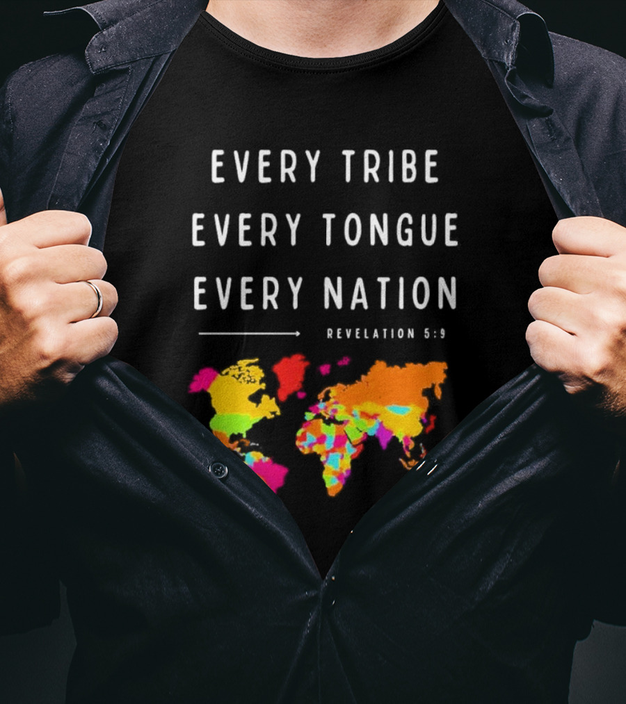 Every Tribe Every Tongue Every Nation Revelation 5:9 Colorful World Map T-Shirt
