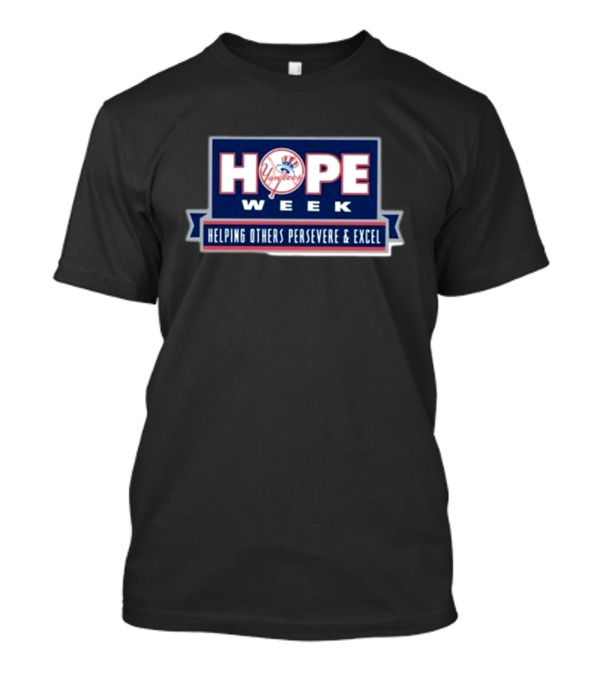 New York Yankees HOPE Week Helping Others Persevere And Excel MLB T-Shirt