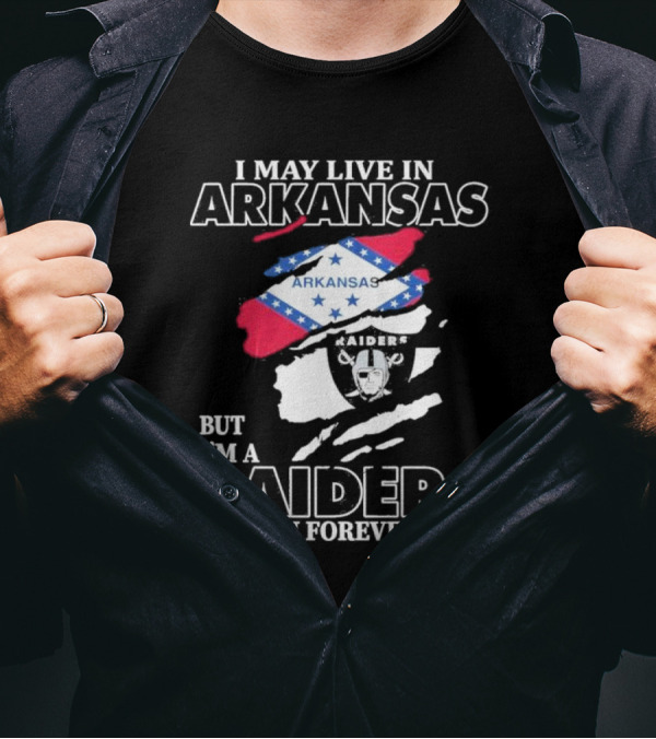 Las Vegas Raiders Fan Forever Living In Arkansas Raiders Flag And Emblem T-Shirt