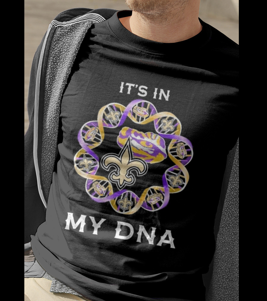 LSU Tigers New Orleans Saints It's In My DNA Fleur-de-Lis Tiger Eye T-Shirt
