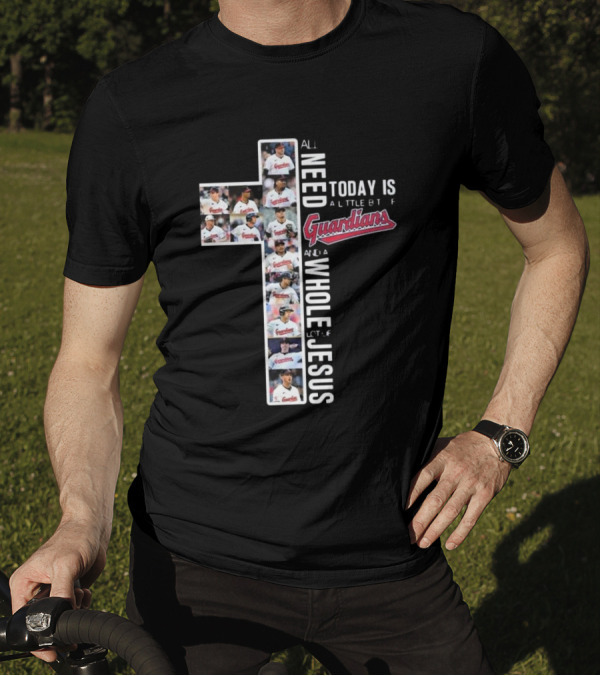 All I Need Today Is A Little Bit Of Cleveland Guardians And A Whole Lot Of Jesus 2024 Cross Photo Collage T-Shirt