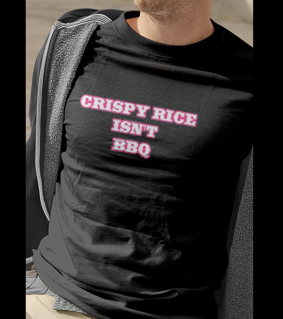 CRISPY RICE ISN’T BBQ Text Bold Pink And White T-Shirt