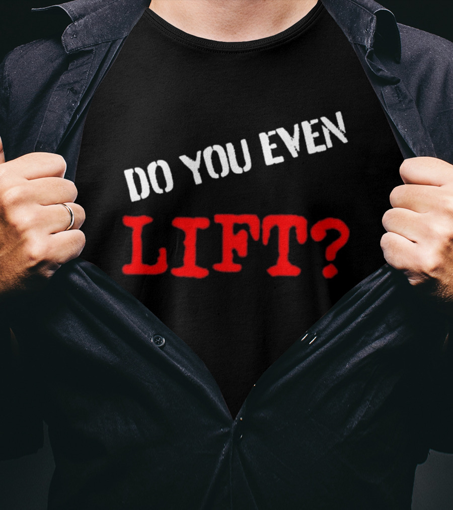 Kapakoulak Do You Even Lift? T-Shirt