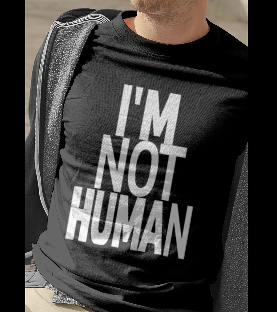 Kwasikao I'm Not Human T-Shirt
