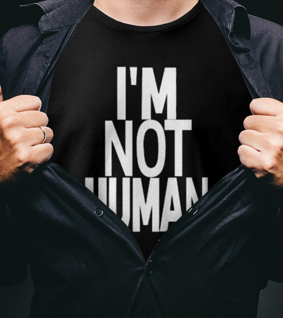 Kwasikao I'm Not Human T-Shirt