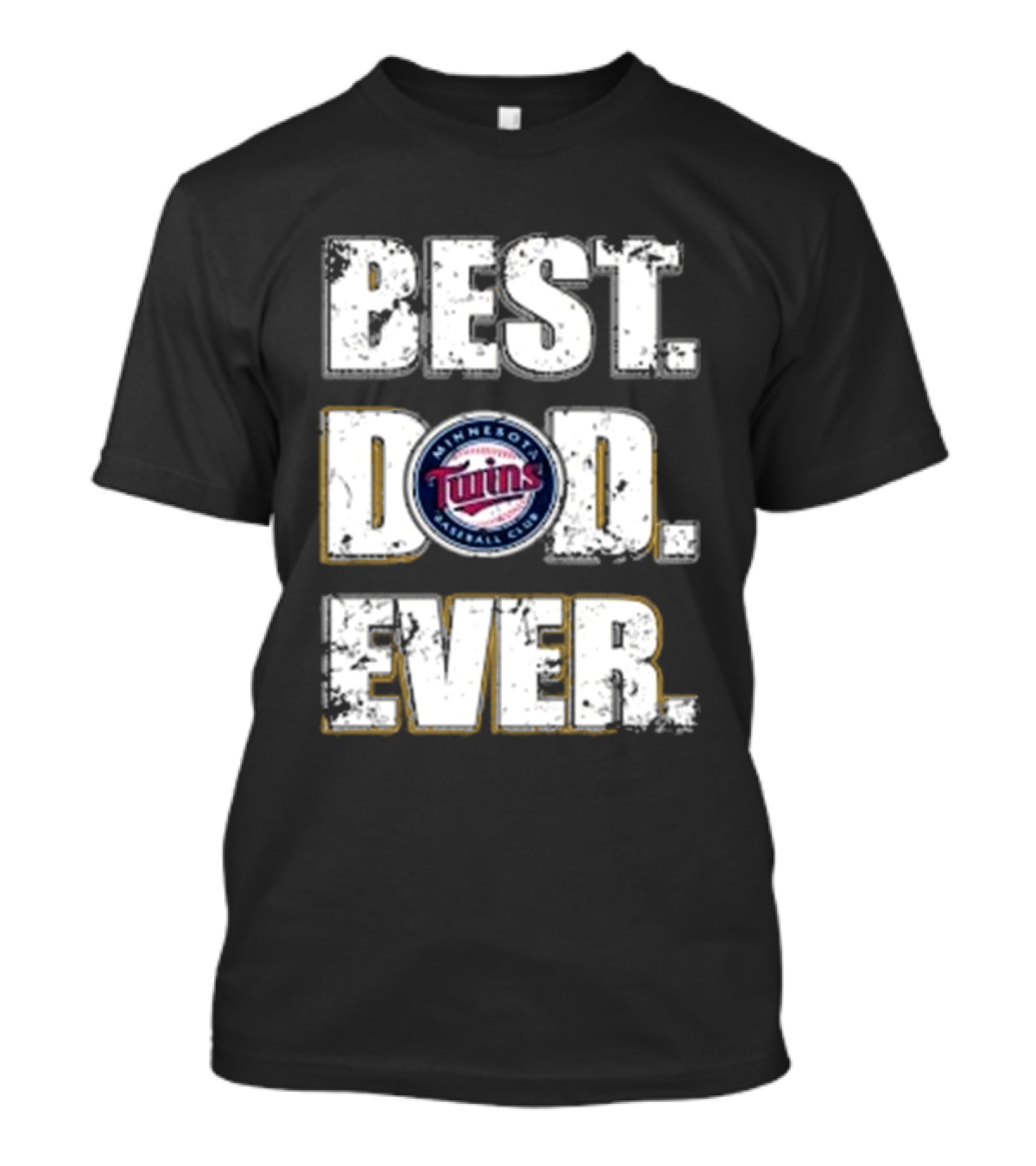 Best Dad Ever Minnesota Twins Baseball Club T-Shirt