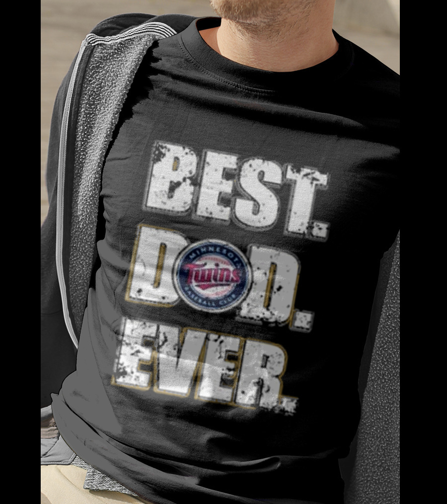Best Dad Ever Minnesota Twins Baseball Club T-Shirt