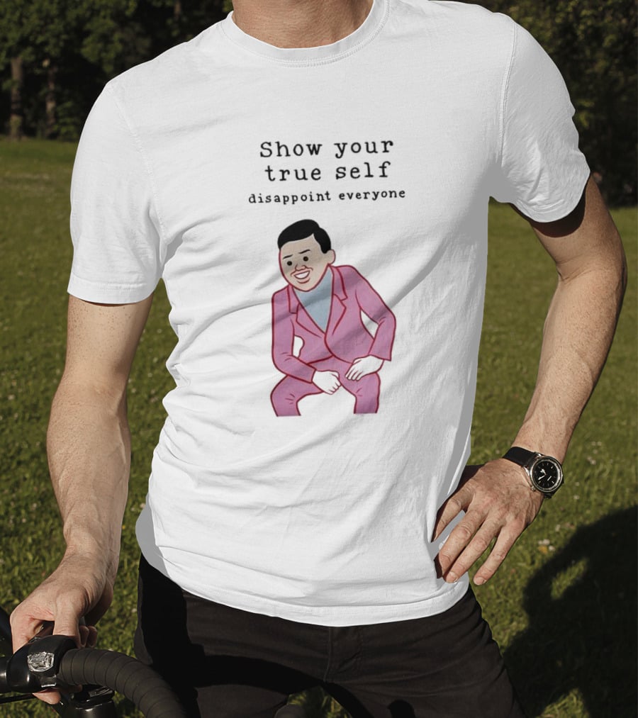 Show Your True Self Disappoint Everyone Funny Pink Suit T-Shirt
