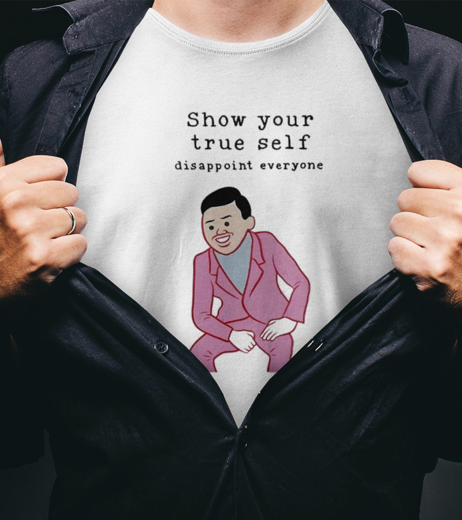 Show Your True Self Disappoint Everyone Funny Pink Suit T-Shirt