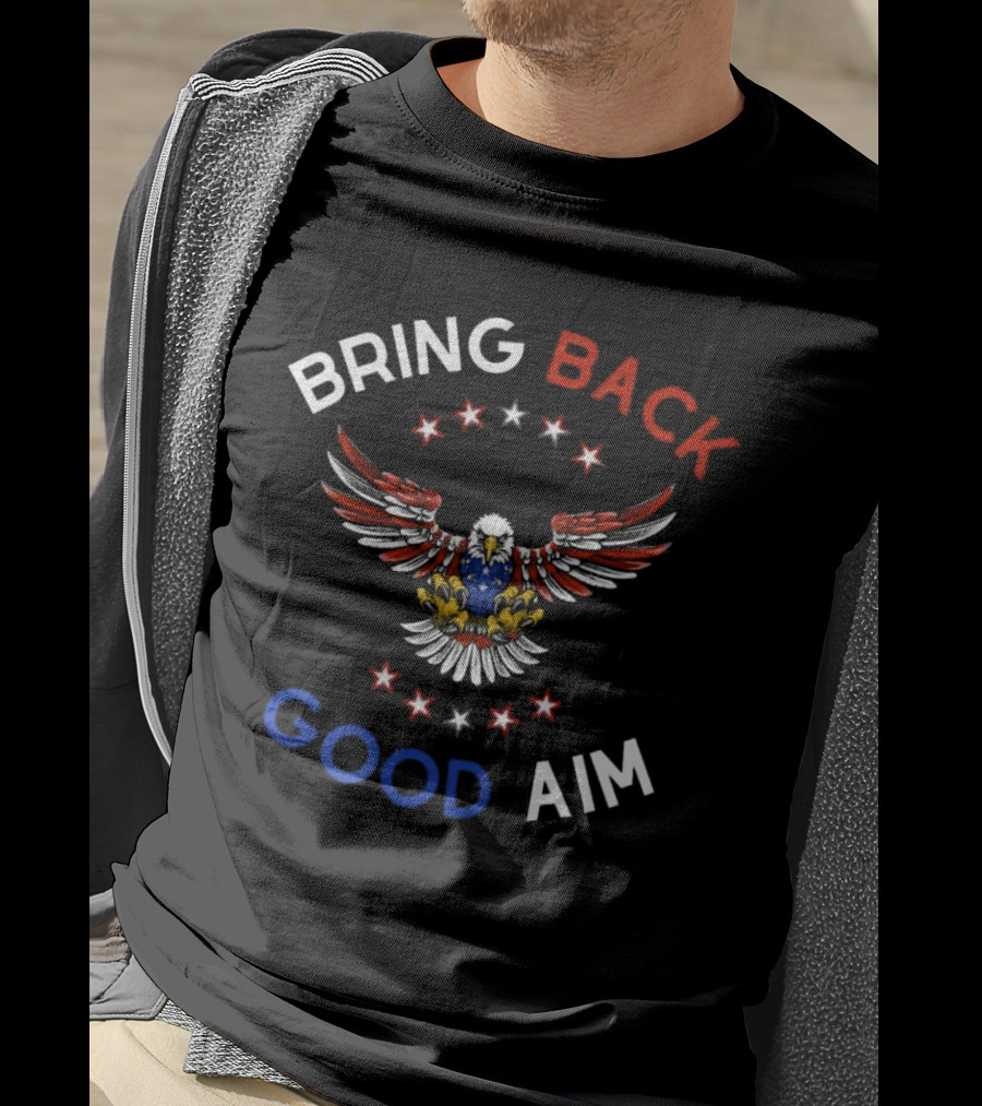 Bring Back Good Aim Eagle With Stars T-Shirt