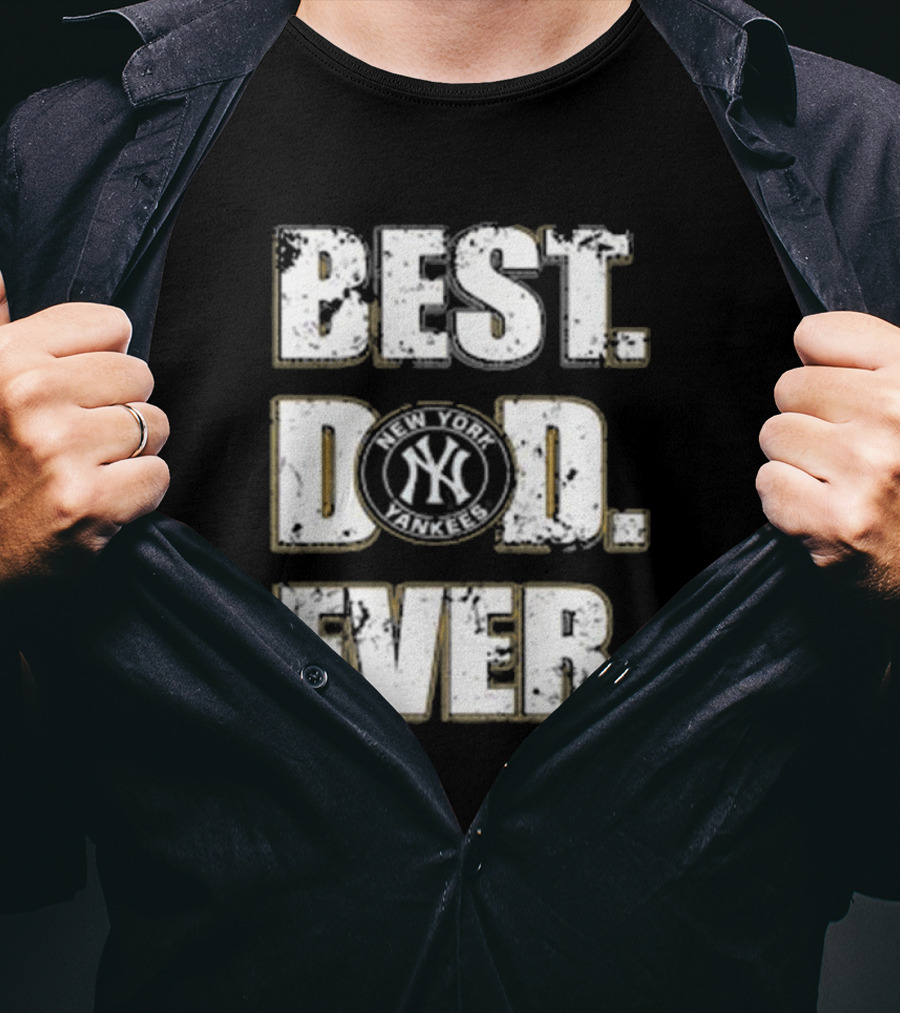 Best Dad Ever New York Yankees MLB Family T-Shirt