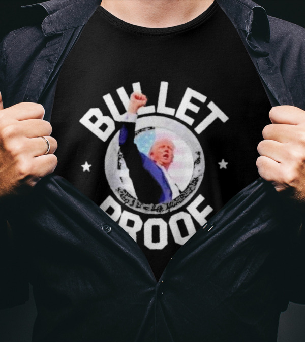 Bullet Proof Donald Trump 2024 American Flag Fist Raised T-Shirt